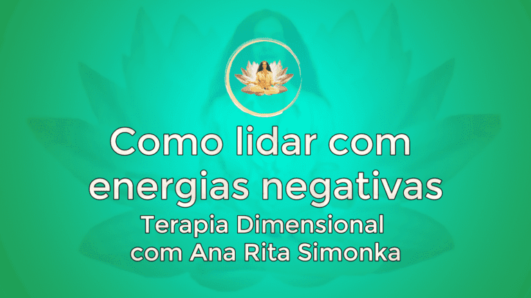 Como lidar com energias negativas